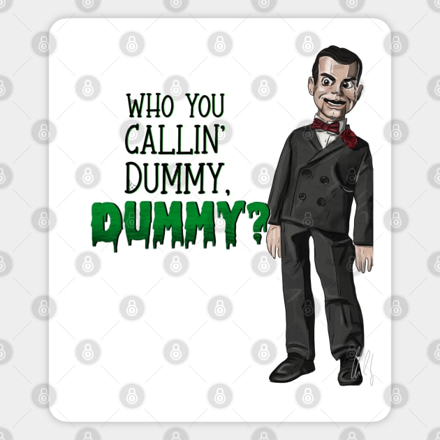 Goosebumps: Dummy? Magnet by 51Deesigns